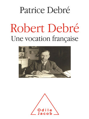 cover image of Robert Debré, une vocation française